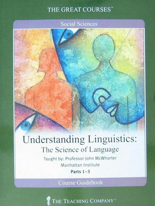 Understanding Linguistics: The Science of Languaged Guidebook