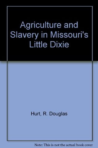 agriculture-and-slavery-in-missouri-s-little-dixie