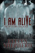 I Am Alive (The Meteora Trilogy, #2) by Evelyn Shepherd