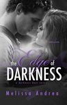 The Edge of Darkness (Darkness Duet, #1)