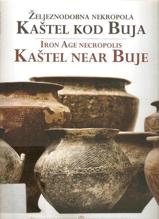 eljeznodobna-nekropola-katel-kod-buja-analiza-pokopa-eljeznodobne-istre-iron-age-necropolis-katel-near-buje-analysis-of-burial-practice-in-the-iron-age-istria