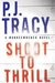 Shoot to Thrill (Monkeewrench, #5) by P.J. Tracy