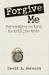 Forgive Me for Waiting so Long to Tell You This by David A. Servant
