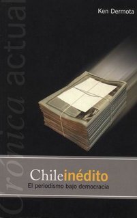 chile-indito-el-periodismo-bajo-democracia
