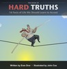 The Book of Hard Truths: 16 Facts of Life We Should Learn to Accept