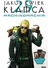 Kłamca 2,5. Machinomachia