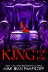 King for a Day (The King Trilogy, #2)