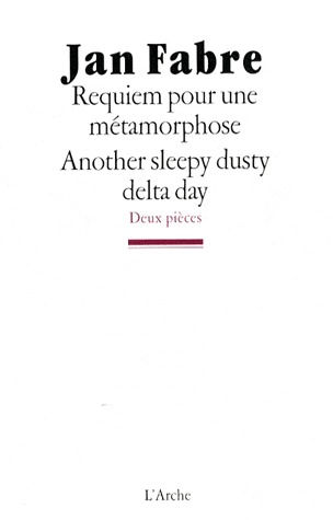 Requiem pour une mtamorphose/ Another sleepy dusty delta day