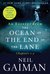 An Excerpt from The Ocean at the End of the Lane Chapters 1 - 3 by Neil Gaiman