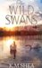 The Wild Swans (Timeless Fairy Tales, #2) by K.M. Shea