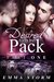Desired by the Pack Part One (Peace River Guardians, #1) by Emma Storm