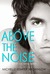 Above the Noise (In Too Deep, #3) by Michelle Kemper Brownlow