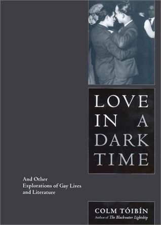 Ebook Love in a Dark Time: And Other Explanations of Gay Lives and Literature by Colm Tóibín read! Ebook Love in a Dark Time: And Other Explanations of Gay Lives and Literature by Colm Tóibín read!