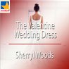The Valentine Wedding Dress cover