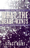 What the Heart Wants (Good Gods #2.5)