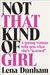 Not That Kind of Girl by Lena Dunham Not That Kind of Girl by Lena Dunham