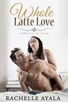 Whole Latte Love cover