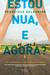 Estou Nua, e Agora? by Francisco Salgueiro