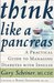Think Like a Pancreas: A Practical Guide to Managing Diabetes with Insulin (Marlowe Diabetes Library)