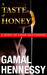A Taste of Honey by Gamal Hennessy