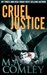 Cruel Justice (Lorne Simpkins, #1) by M.A. Comley