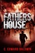 Fathers House by C. Edward Baldwin