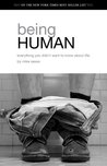 Being Human: Everything you didn't want to know about life. by Mike Sasso