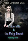 Cinderella & the Fairy Secret (Queerky Tales, #4)