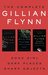 The Complete Gillian Flynn:...