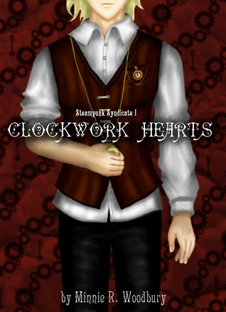 Clockwork Hearts (Steampunk Syndicate, #1).