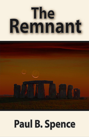 The Remnant by Paul B. Spence
