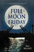 Full Moon Friday (A Jordan Daily News Mystery, #3) by Sue Merrell