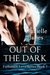 Out of the Dark (Forbidden Love, #1) by Danielle James