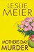 Mother's Day Murder (A Lucy Stone Mystery, #15) by Leslie Meier