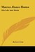 Marcus Alonzo Hanna His Life And Work by Herbert Croly
