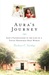 Aura's Journey God's Faithfulness in the Life of a Young Honduran Deaf Woman by Barbara E. Northup