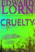 Cruelty Episode Five (Cruelty, #5) by Edward Lorn