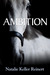 Ambition by Natalie Keller Reinert