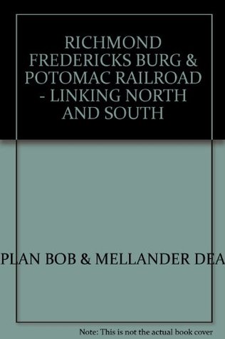 the-richmond-fredericksburg-potomac-railroad-linking-north-and-south