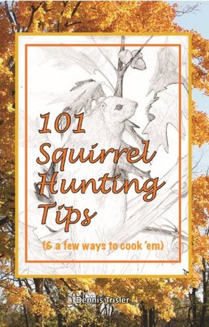101 Squirrel Hunting Tips: FB2 iBook EPUB -