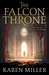 The Falcon Throne (The Tarnished Crown, #1) by Karen Miller