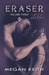 Eraser Lilac (Eraser #3) by Megan Keith