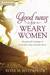 Good News for Weary Women Escaping the Bondage of To-Do Lists, Steps, and Bad Advice by Elyse M. Fitzpatrick