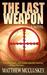 The Last Weapon by Matthew McCluskey