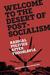 Welcome to the Desert of Post-Socialism: Radical Politics After Yugoslavia