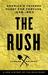 The Rush America's Fevered Quest for Fortune, 1848-1853 by Edward Dolnick