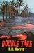 Double Take - An Island Travel Mystery of Lively Romance and Deadly Betrayal by R. R. Harris