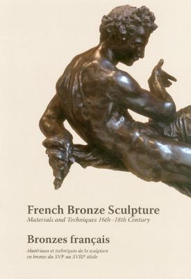 french-bronze-sculpture-16th-18th-century-materials-and-techniques