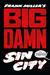 Big Damn Sin City (Sin City, #1-7) by Frank Miller