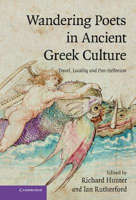 wandering-poets-in-ancient-greek-culture-travel-locality-and-pan-hellenism